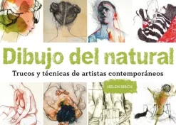 Dibujo del natural Trucos y técnicas de artistas contemporáneos