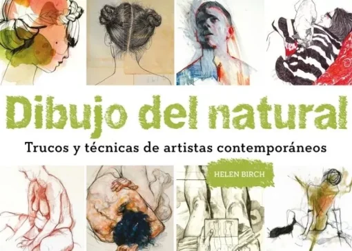Dibujo del natural Trucos y técnicas de artistas contemporáneos