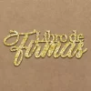 Die-Cut Metacrilato Glitter Oro Libro de Firmas Kora Projects